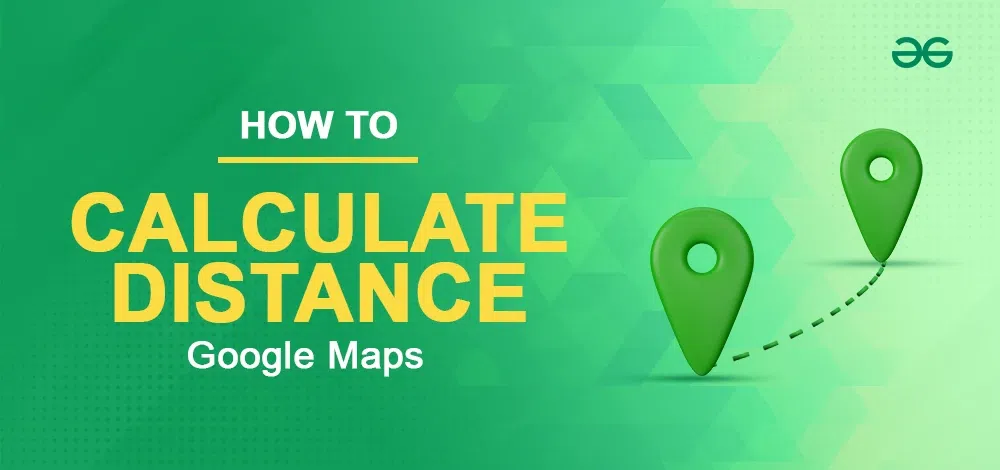 How-To-Calculate-Distance-On-Google-Maps