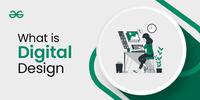 Digital Design Modena What is Digital Design? Types, Use Cases and Benefits - GeeksforGeeks