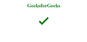 How to draw a checkmark / tick using CSS ? - GeeksforGeeks