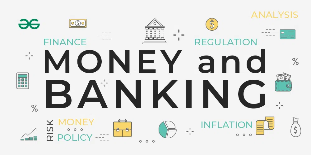Money And Banking GeeksforGeeks Money And Banking GeeksforGeeks