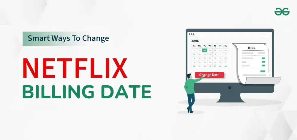 3-Smart-Ways-To-Change-Netflix-Billing-Date