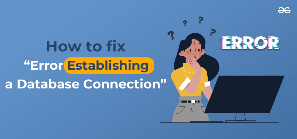 How to Fix Error Establishing a Database Connection