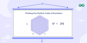 Perfect Cubes - Definition, List, Chart and Examples - GeeksforGeeks