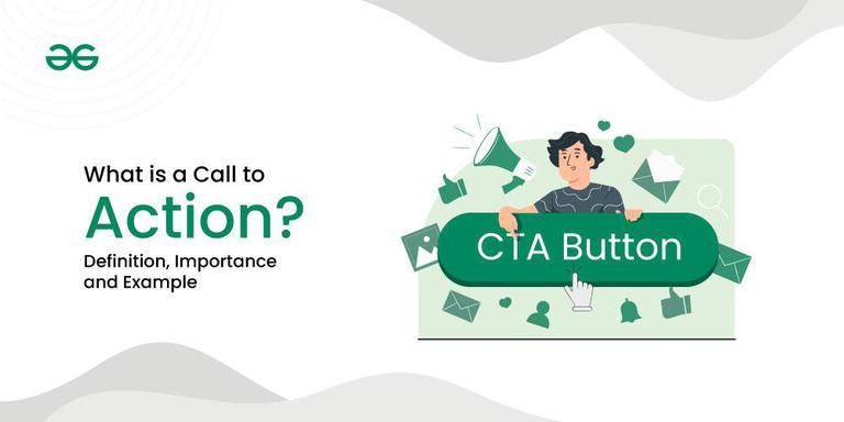 Call to Action | CTA Introduction, Importance and Example - GeeksforGeeks