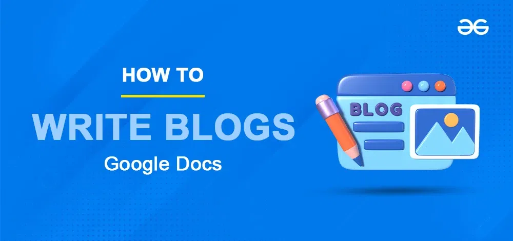 How-To-Use-Google-Docs-To-Write-Blogs