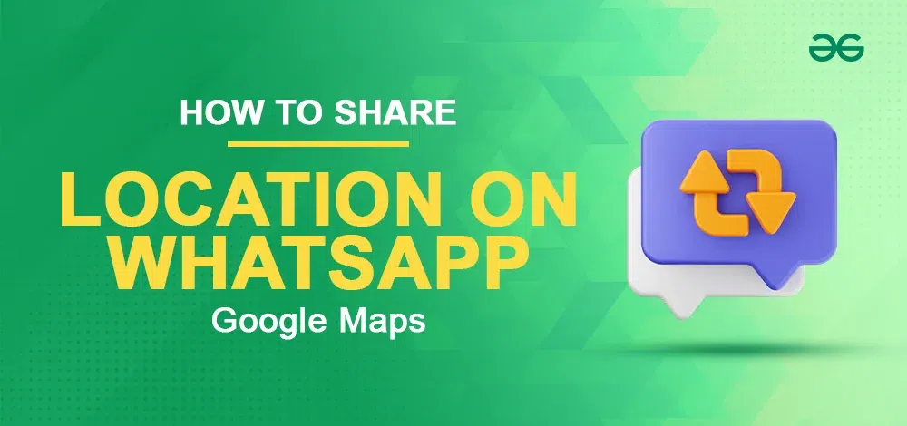 How-To-Share-Google-Map-Location-On-Whatsapp