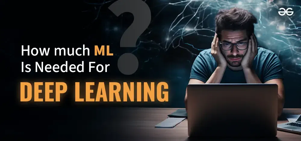 How-Much-ML-is-Needed-for-Deep-Learning