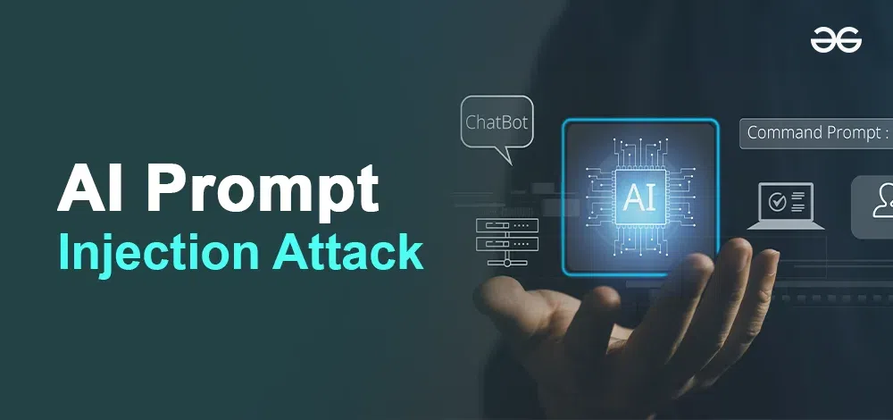 What Is an AI Prompt Injection Attack and How Does It Work?