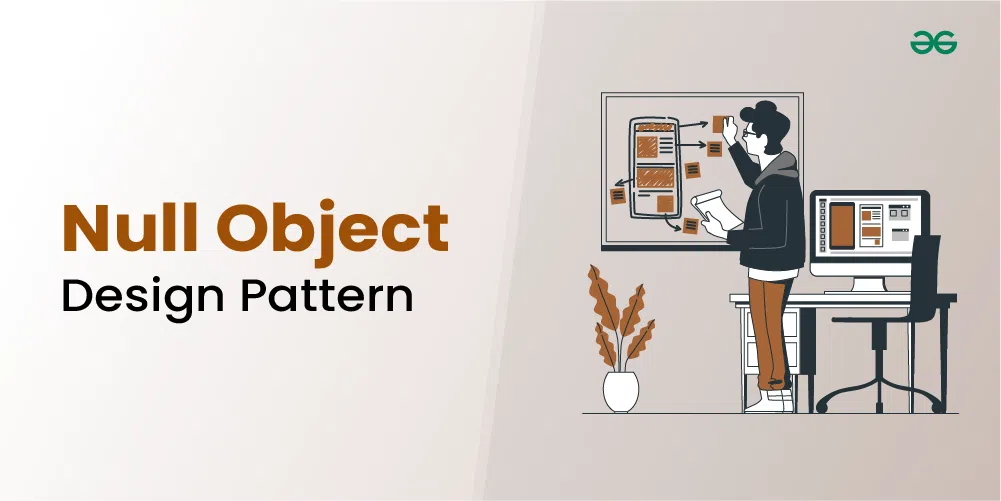 Null Object Design Pattern - GeeksforGeeks