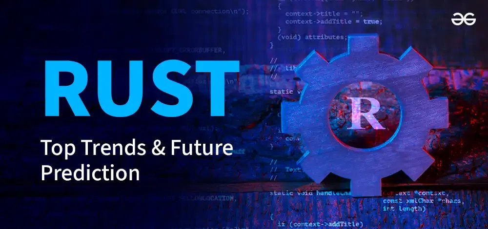 The-Future-of-Rust-Top-Trends-and-Predictions