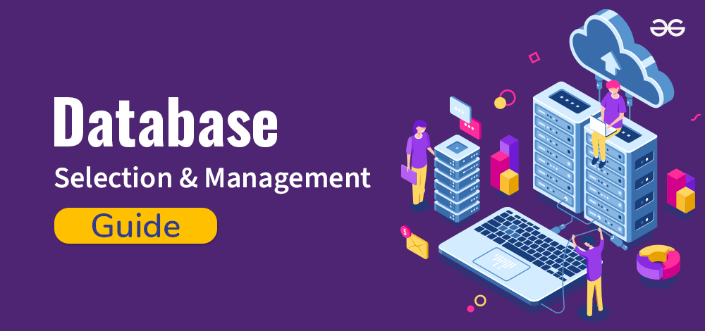 Guide For Database Selection And Management