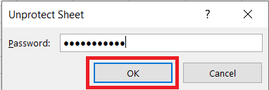 Type the password and click OK to unprotect the sheet.