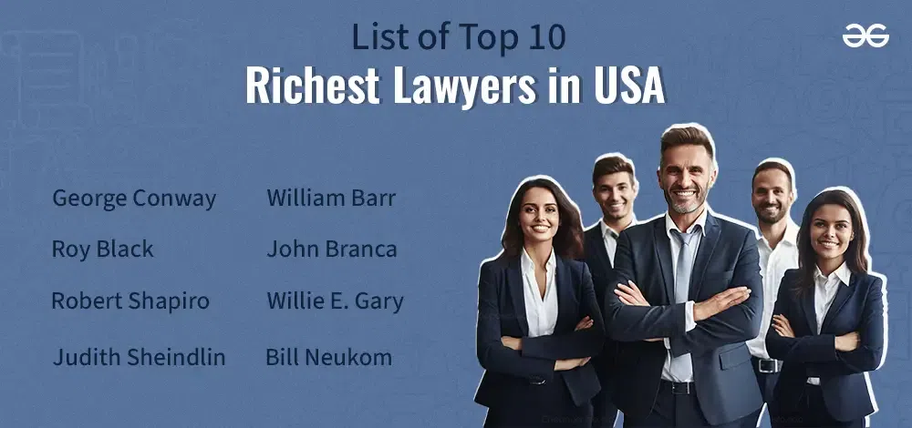 List of Top 10 Richest Lawyers in USA - GeeksforGeeks