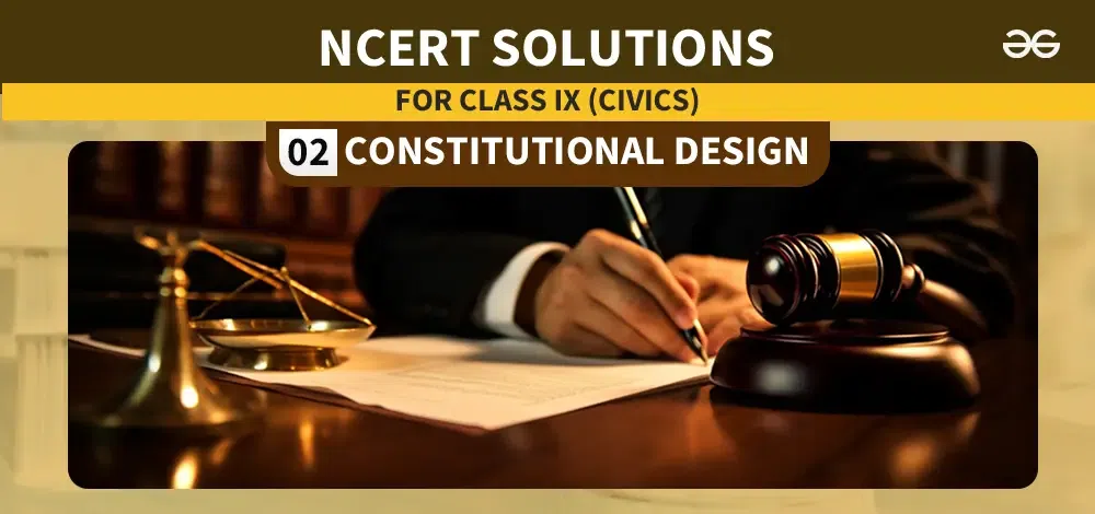 NCERT-Solutions-Class-9-Civics-Chapter-2-Constitutional-Design