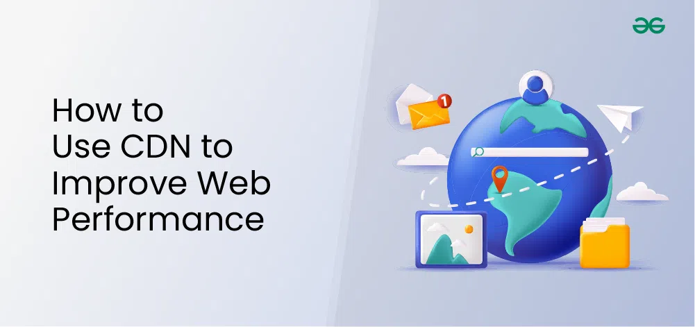 How-to-Use-a-CDN-to-Improve-Web-Performance