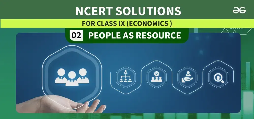 NCERT-Solutions-Class-9-Economics-Chapter-2-People-as-Resource