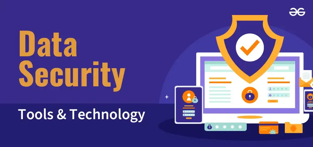 Data Security Tools and Technology