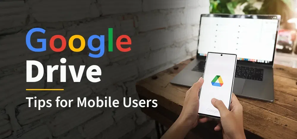 Google-Drive-Tips-for-Mobile-Users