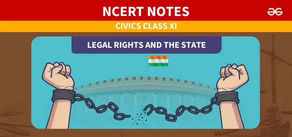 Legal-Rights-and-the-State-Class-11-Polity-Notes