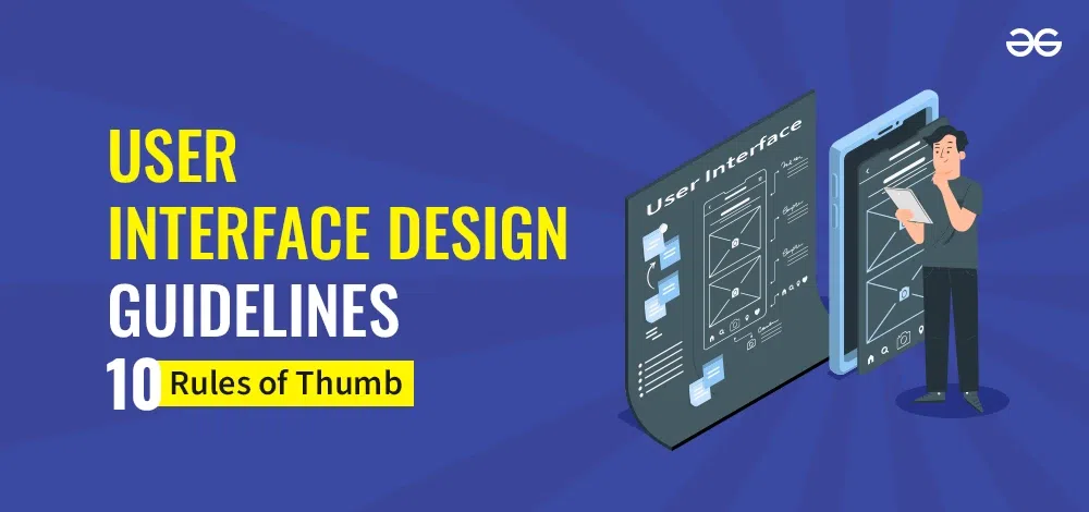 User Interface Design Guidelines: 10 Rules of Thumb