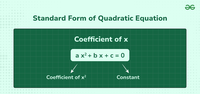 Standard Form of Quadratic Equation | GeeksforGeeks