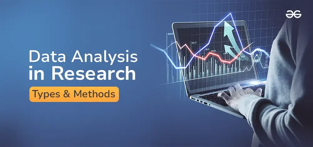 Data Analysis in Research: Types & Methods - GeeksforGeeks