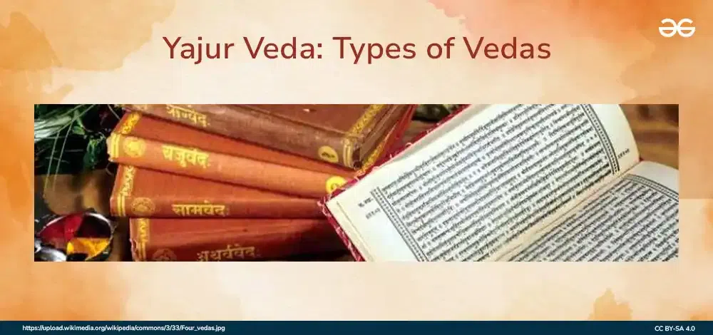 Yajur Veda: Types of Vedas - GeeksforGeeks