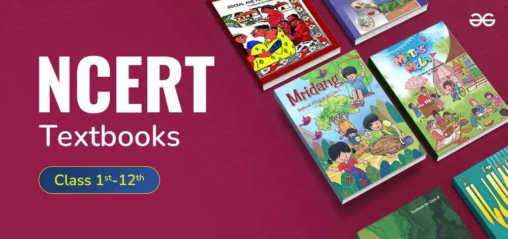 NCERT Textbooks Class 1 To 12 GeeksforGeeks