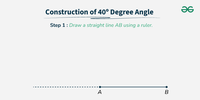 Construction of 40 Degree Angle - GeeksforGeeks