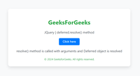 JQuery deferred.resolve() method - GeeksforGeeks
