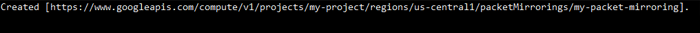 Create a Packet Mirroring Policy