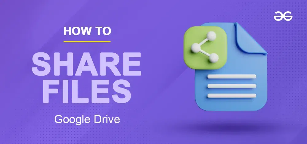 How To Share Files On Google Drive GeeksforGeeks