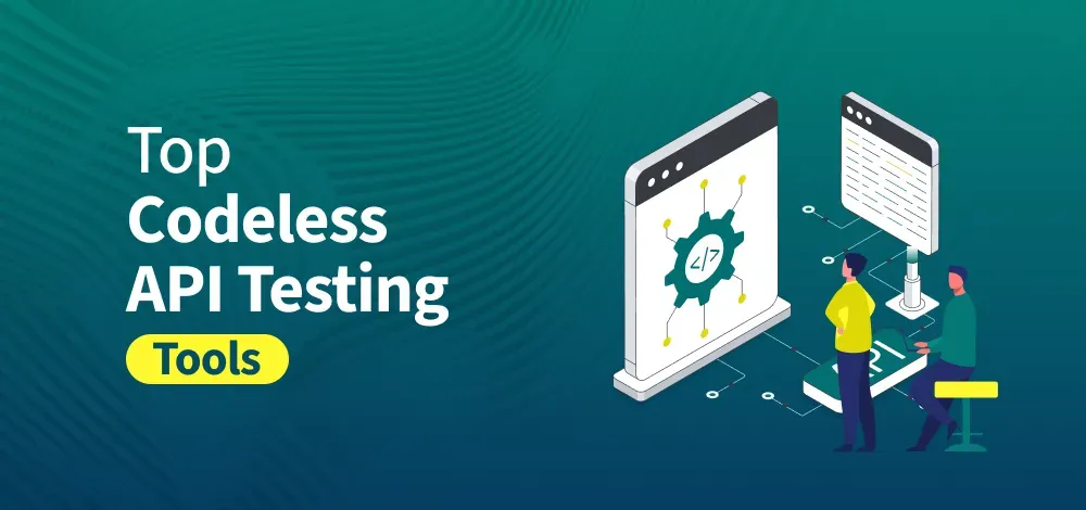 Top Codeless API Testing Tools - GeeksforGeeks