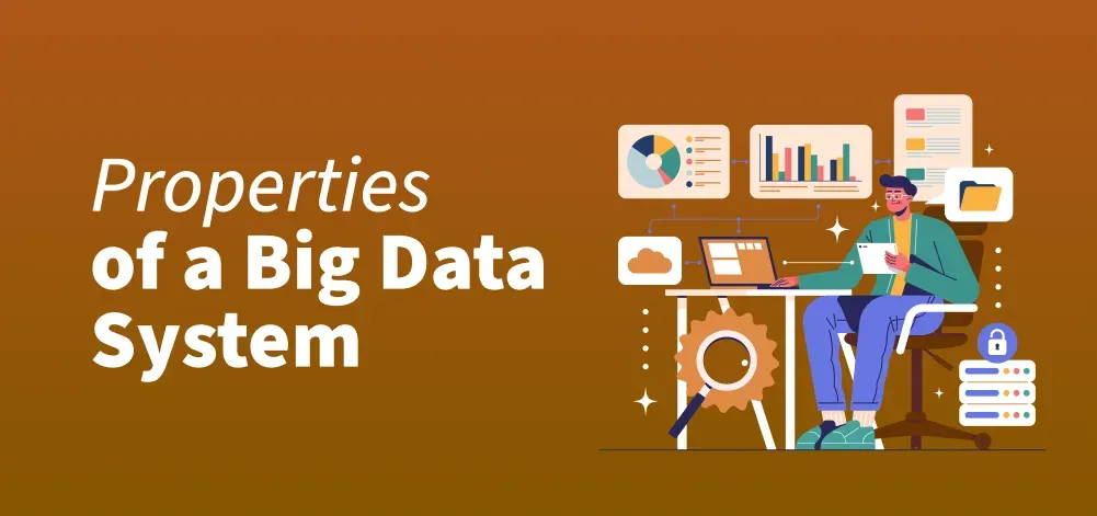 Expected Properties of a Big Data System - GeeksforGeeks
