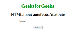 HTML input autofocus Attribute - GeeksforGeeks