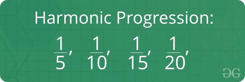 Harmonic Progression Geeksforgeeks